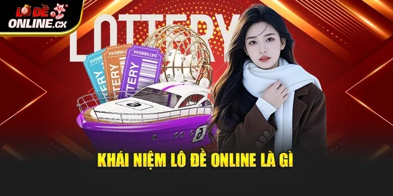 Khái niệm lô đề online là gì