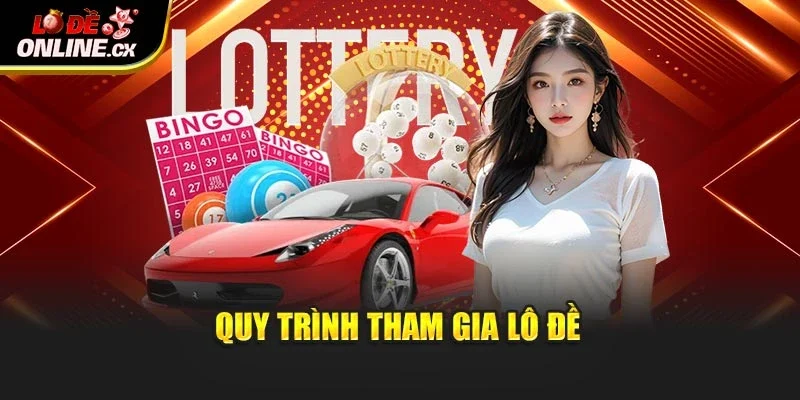 Quy trình tham gia lô đề