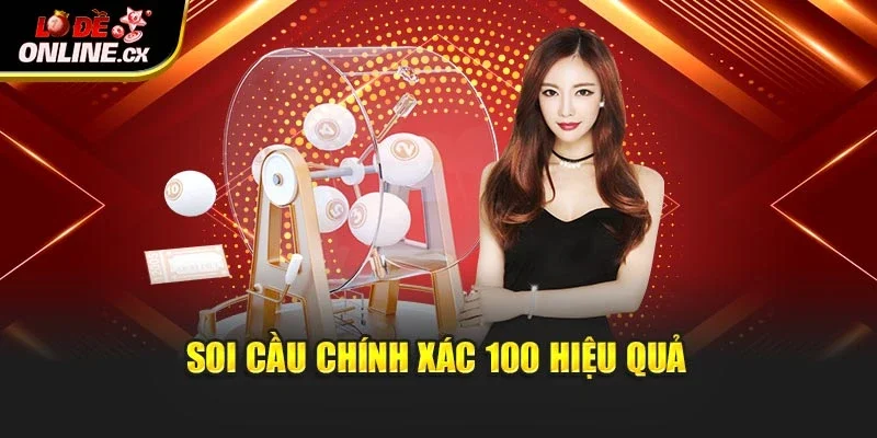 Soi cầu chính xác 100 hiệu quả