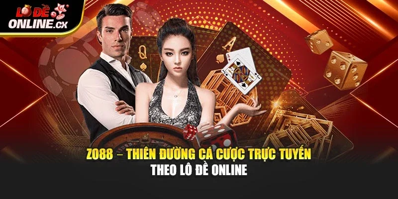 Lô Đề Online Review về Zo88 – Thiên Đường Cá Cược Online