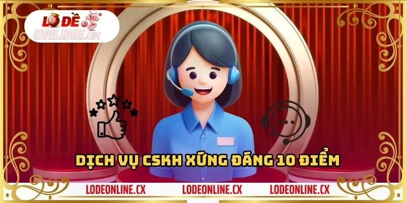 Dịch vụ CSKH xứng đáng 10 điểm