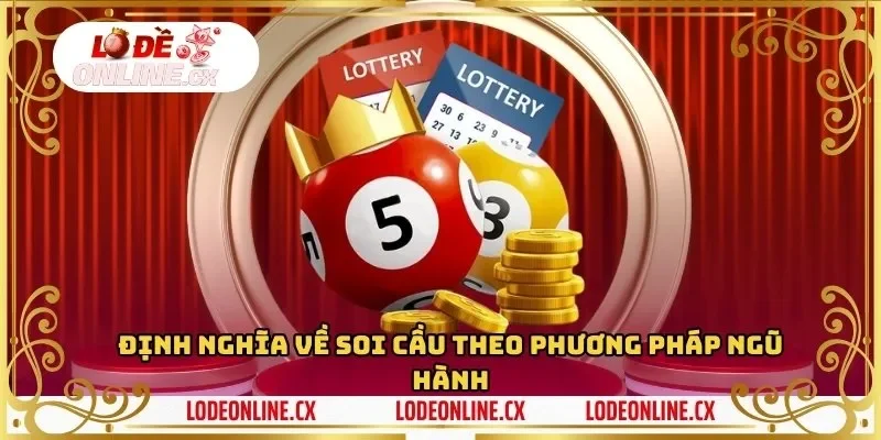 Định nghĩa về soi cầu theo phương pháp ngũ hành