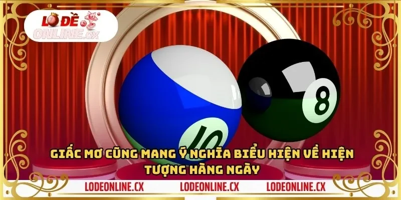 Giấc mơ cũng mang ý nghĩa biểu hiện về hiện tượng hàng ngày